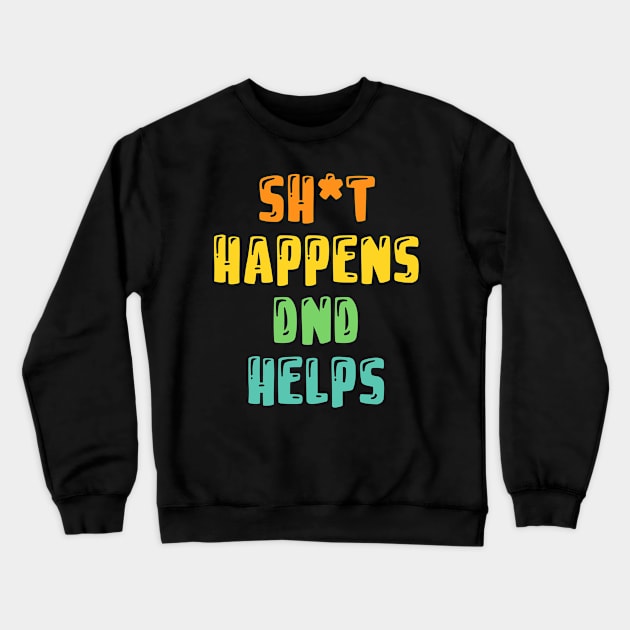 Funny And Cool DnD Bday Xmas Gift Saying Quote For A Mom Dad Or Self Crewneck Sweatshirt by monkeyflip